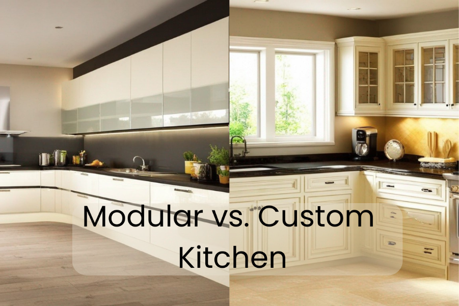 Custom vs. Modular Kitchens: Which Is Right for You?